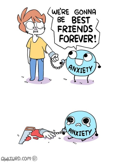 image tagged in anxiety,handcuffs,best friends,handsaw | made w/ Imgflip meme maker