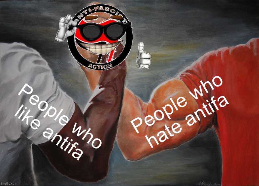 Epic Handshake Meme | People who like antifa People who hate antifa | image tagged in memes,epic handshake | made w/ Imgflip meme maker
