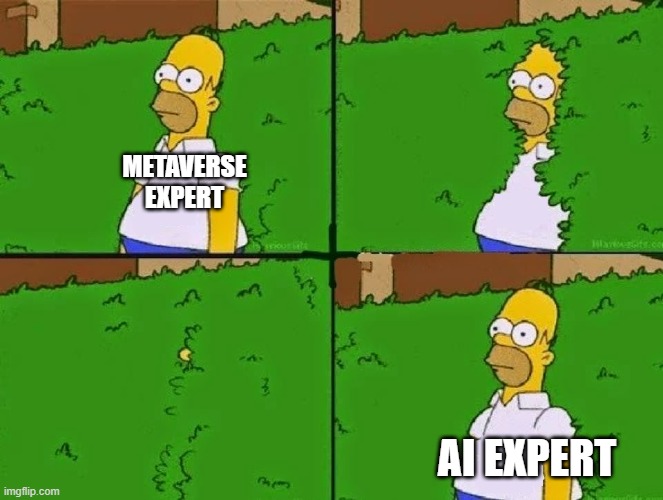 HOMER BUSH | METAVERSE EXPERT; AI EXPERT | image tagged in homer bush | made w/ Imgflip meme maker