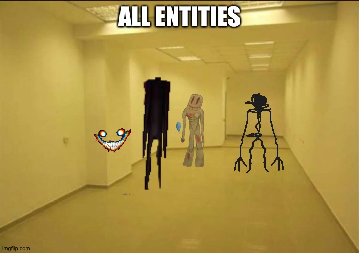 Backrooms | ALL ENTITIES | image tagged in backrooms | made w/ Imgflip meme maker