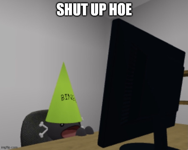 Wooper on Twitter | SHUT UP HOE | image tagged in wooper on twitter | made w/ Imgflip meme maker