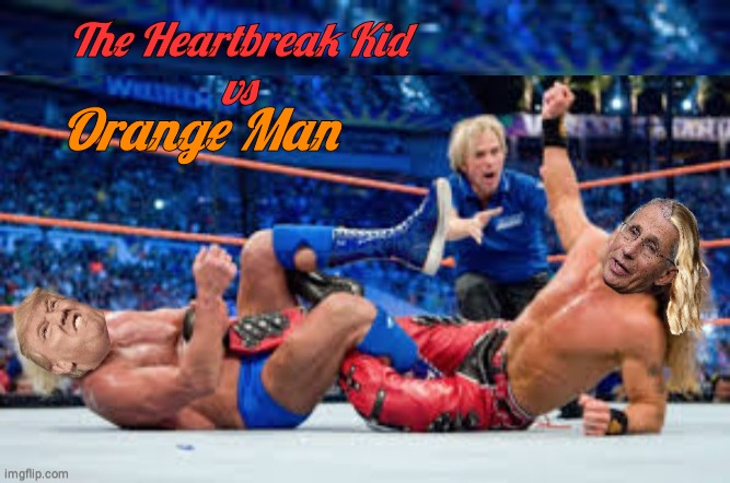 Heartbreak Kid vs Orange Man | The Heartbreak Kid
vs; Orange Man | image tagged in wwe | made w/ Imgflip meme maker