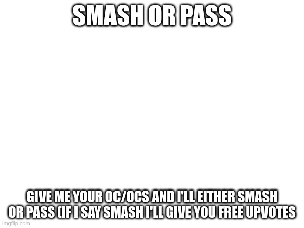 Smash or pass - Imgflip