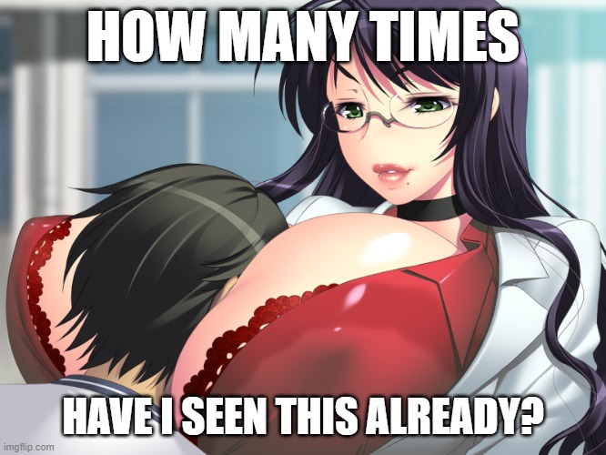 an image that conjures the feeling of facepalming into cleavage | HOW MANY TIMES HAVE I SEEN THIS ALREADY? | image tagged in anime motorboat,marshmallow hell,shinomiya yurika,bakunyuu hoken onna kyoushi,hentai visual novel,big boobs female teacher | made w/ Imgflip meme maker