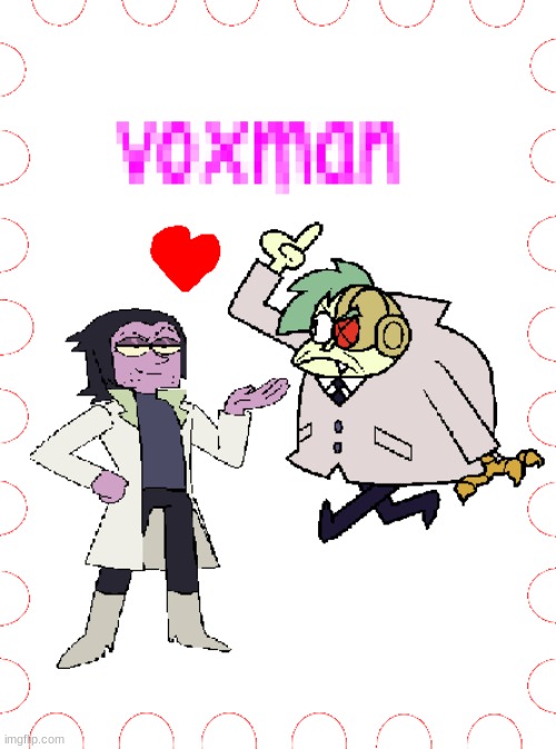 hosting this here lolz | image tagged in voxman,okko | made w/ Imgflip meme maker