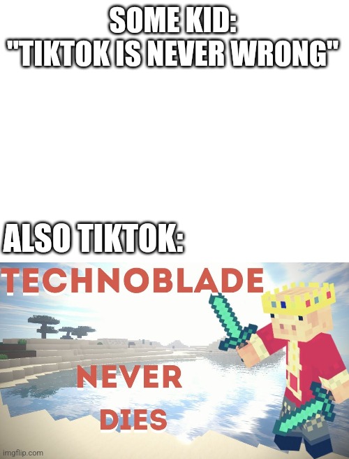 Technoblade Never Dies - Imgflip