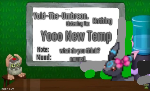 Void-The-Umbreon.'s MSM Announcement Template | Nothing; Yooo New Temp; what do you think? normal. | image tagged in void-the-umbreon 's msm announcement template | made w/ Imgflip meme maker