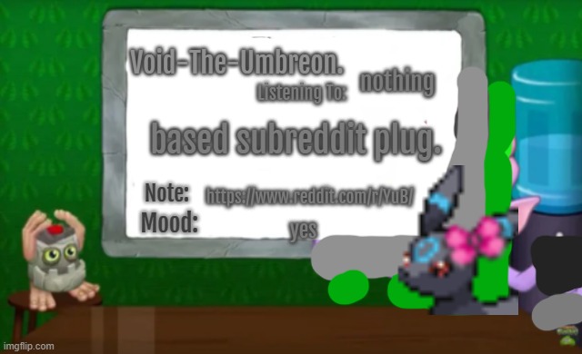 https://www.reddit.com/r/YuB/ | nothing; based subreddit plug. https://www.reddit.com/r/YuB/; yes | image tagged in void-the-umbreon 's msm announcement template | made w/ Imgflip meme maker