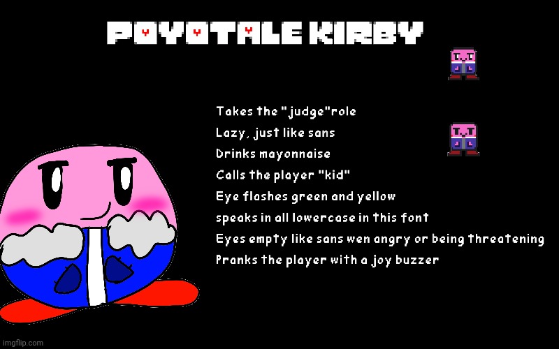 Credit to my sister for the art I edited it a little bit tho | image tagged in undertale,sans,kirby,poyotale,undertale aus | made w/ Imgflip meme maker