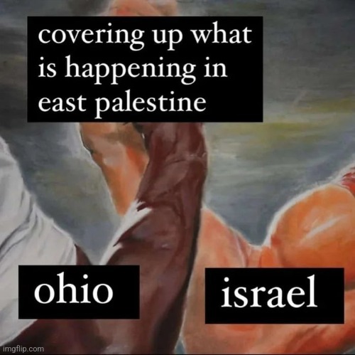 East Palestine | image tagged in usa,funny,israel,palestine,ohio | made w/ Imgflip meme maker