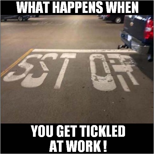 SST ..OPP ! | WHAT HAPPENS WHEN; YOU GET TICKLED
AT WORK ! | image tagged in stop sign,tickled | made w/ Imgflip meme maker