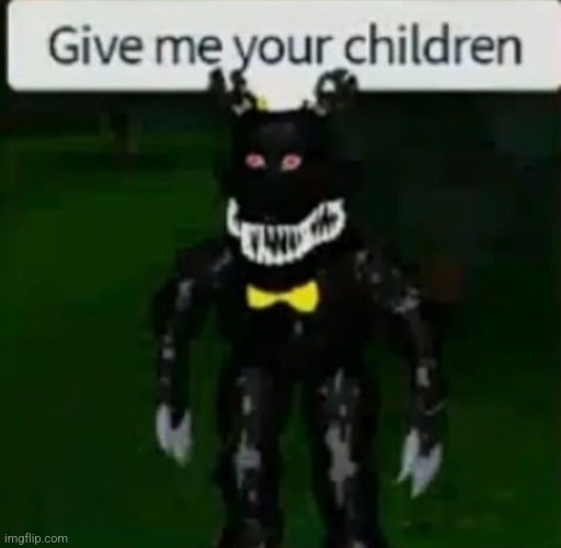 Don't Do It, It's A Scam | image tagged in fnaf | made w/ Imgflip meme maker