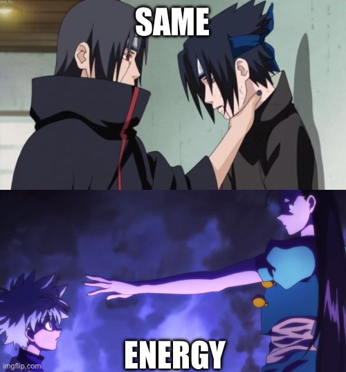 Ilumi vs Itachi | SAME; ENERGY | image tagged in itachi choking sasuke | made w/ Imgflip meme maker