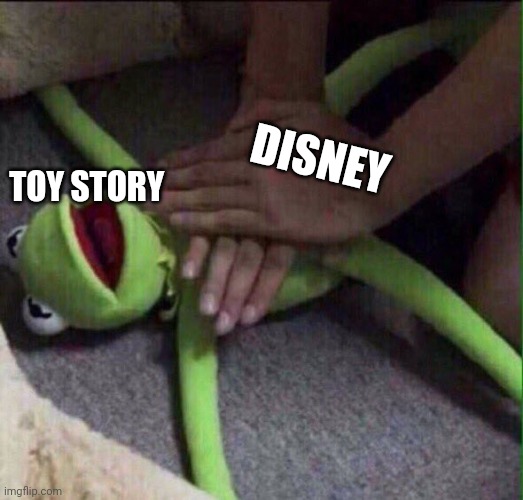 Just let Toy Story die. The series is already dead | DISNEY; TOY STORY | image tagged in revival kermit,toy story,pixar,disney,walt disney,woody | made w/ Imgflip meme maker