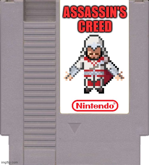 8bit version | ASSASSIN'S CREED | image tagged in nes game cartridge,8 bit,assassin's creed,nintendo entertainment system | made w/ Imgflip meme maker