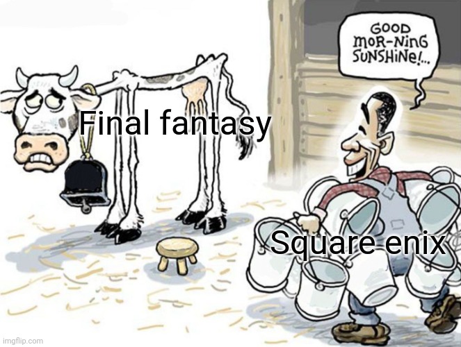 milking the cow | Final fantasy; Square enix | image tagged in milking the cow | made w/ Imgflip meme maker