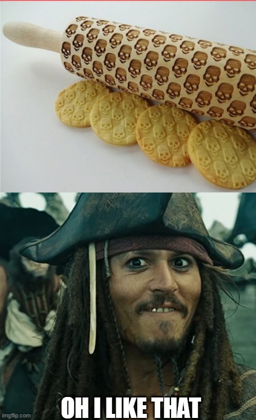 I WANT SOME PIRATE COOKIES! | OH I LIKE THAT | image tagged in jack sparrow oh that's nice,jack sparrow,pirates,cookies,pirates of the caribbean,skulls | made w/ Imgflip meme maker