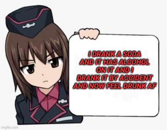 I can control myself, I just don't even know what I'm typing or saying ajymor | I DRANK A SODA AND IT HAS ALCOHOL ON IT AND I DRANK IT BY ACCIDENT AND NOW FEEL DRUNK AF | image tagged in maho trash take | made w/ Imgflip meme maker