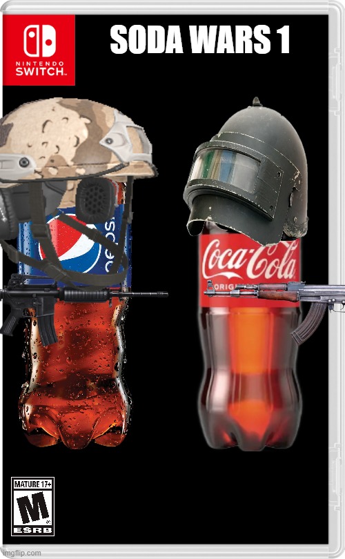 Soda wars 1 | SODA WARS 1 | image tagged in nintendo switch,soda,coca cola,pepsi,war | made w/ Imgflip meme maker
