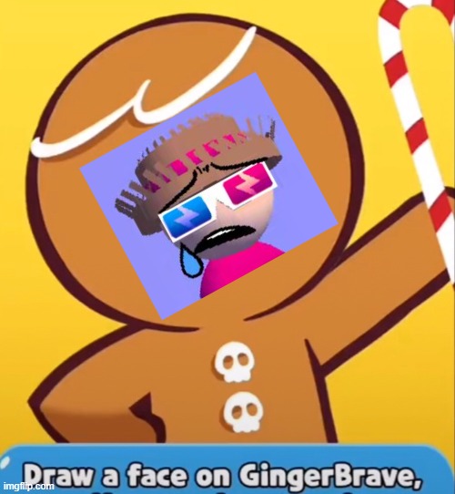 Sad banjex | image tagged in draw a face on gingerbrave | made w/ Imgflip meme maker