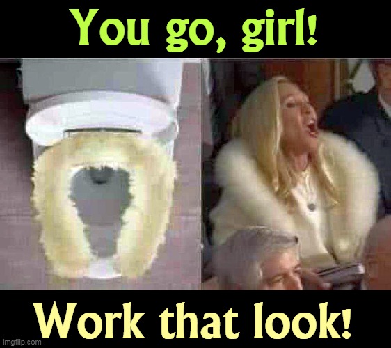 You go, girl! Work that look! | image tagged in mtg,classy,look,style,fashion,maga | made w/ Imgflip meme maker