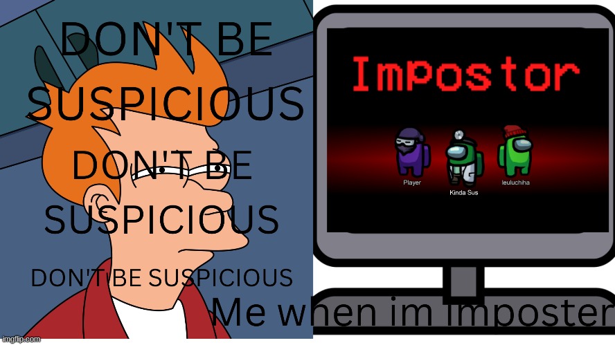 me in among us | made w/ Imgflip meme maker