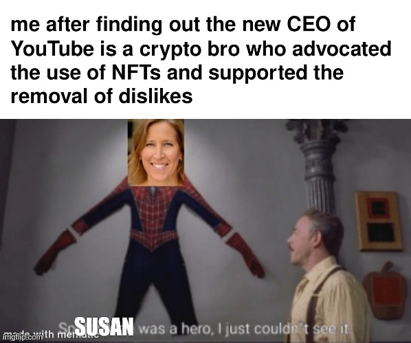 SUSAN | image tagged in spiderman,youtube,memes | made w/ Imgflip meme maker