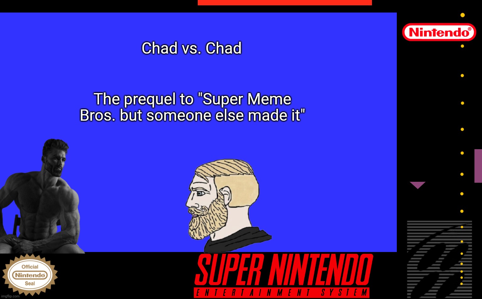 Chad vs. Chad | Chad vs. Chad; The prequel to "Super Meme Bros. but someone else made it" | image tagged in blank snes game box,gigachad,soyboy vs yes chad,super smash bros | made w/ Imgflip meme maker