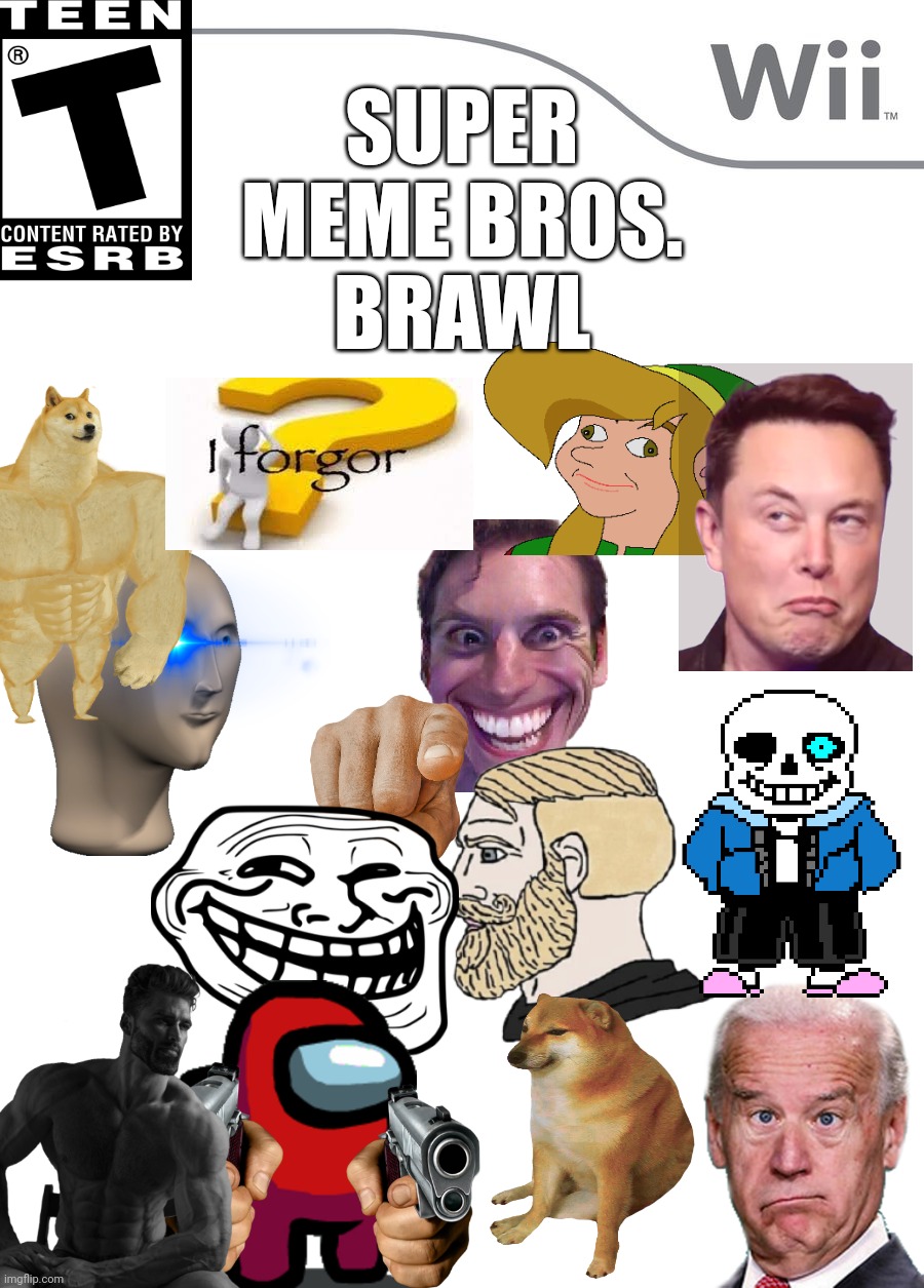 Super Meme Bros. Brawl | SUPER
MEME BROS.
BRAWL | image tagged in new wii game | made w/ Imgflip meme maker