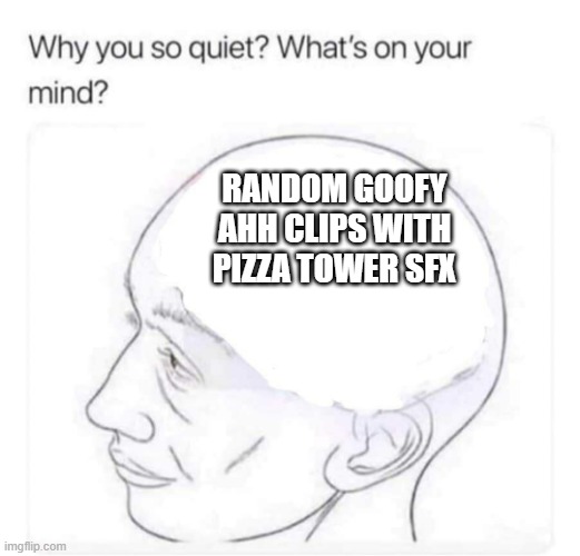 Pizza Tower meme - Goofy AHH version 