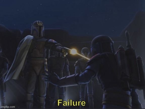 Pre Vizsla failure | image tagged in pre vizsla failure | made w/ Imgflip meme maker