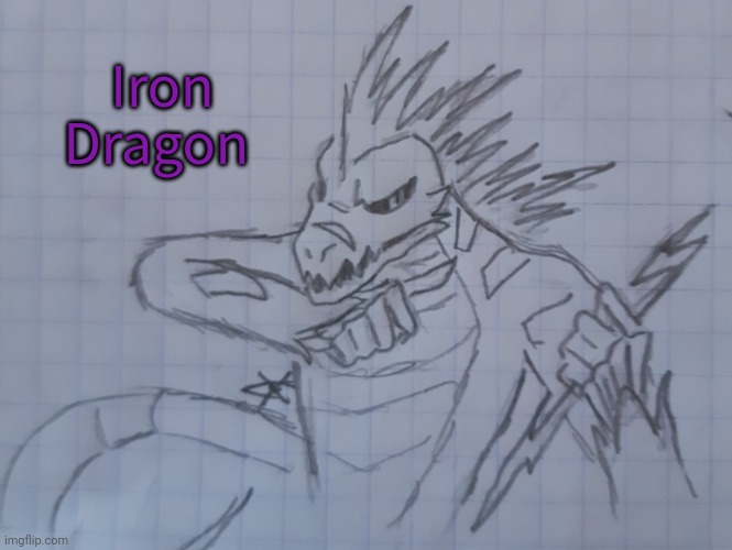 Iron Dragon | Iron Dragon | image tagged in iron dragon | made w/ Imgflip meme maker