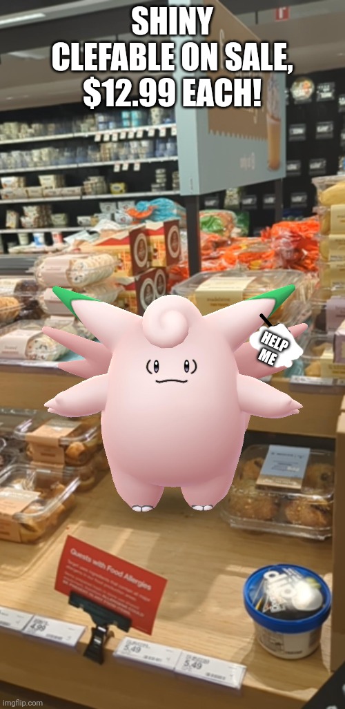 Criminal no escape goes on sale | SHINY CLEFABLE ON SALE, $12.99 EACH! HELP ME | image tagged in no escape | made w/ Imgflip meme maker