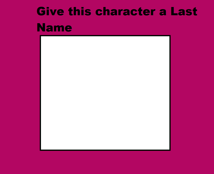 Give This character a Last Name Blank Meme Template