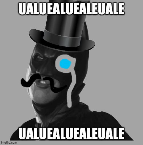 1920 batman ualuealuealeuale | UALUEALUEALEUALE; UALUEALUEALEUALE | image tagged in dumb batman | made w/ Imgflip meme maker