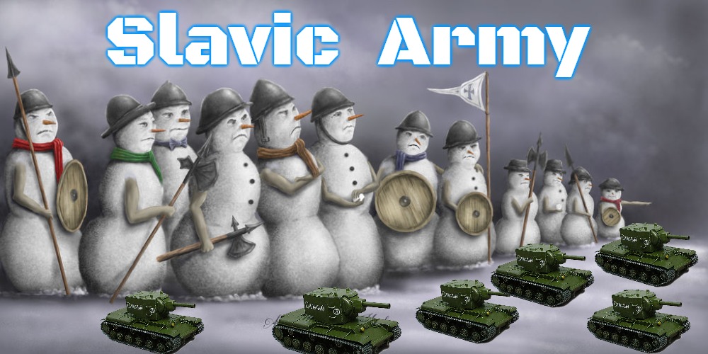 Slavic Army 13 | Slavic  Army | image tagged in slavic army 13,slavic,slavic army | made w/ Imgflip meme maker