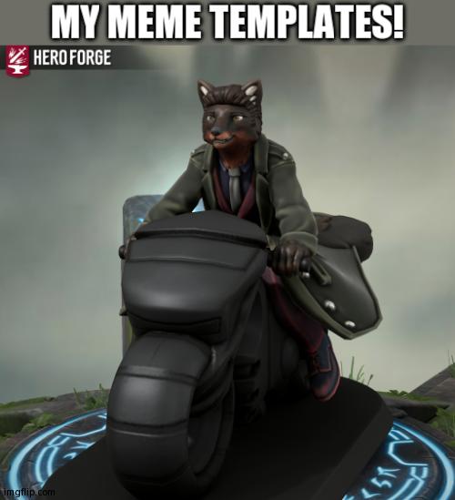 WIP Meme Template Library | MY MEME TEMPLATES! | image tagged in fursona 1 | made w/ Imgflip meme maker