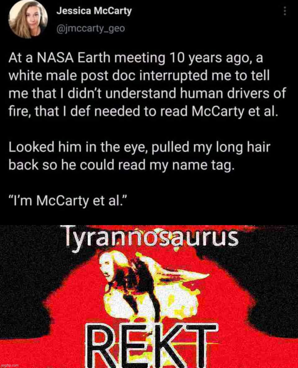 oof | image tagged in mccarty et al,tyrannosaurus rekt deep-fried,oof,oof size large,sexism,misogyny | made w/ Imgflip meme maker