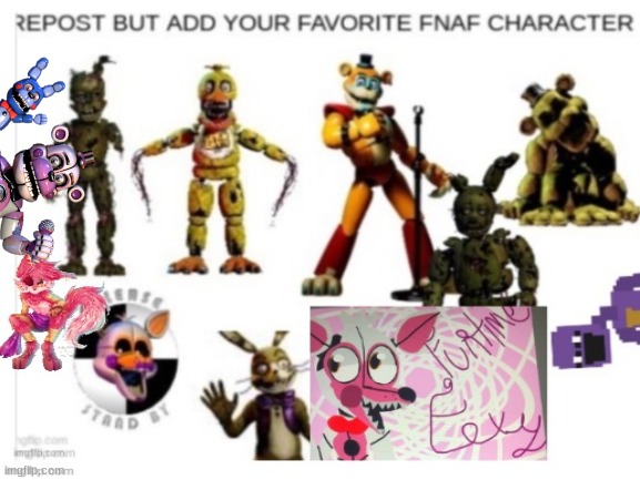 mine is funtime freddy | made w/ Imgflip meme maker