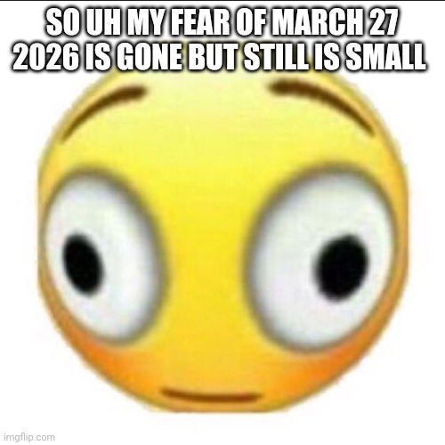 bonk | SO UH MY FEAR OF MARCH 27 2026 IS GONE BUT STILL IS SMALL | image tagged in bonk | made w/ Imgflip meme maker