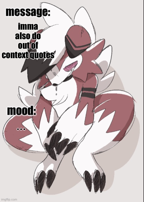 imma also do out of context quotes; . . . | image tagged in foox announcement temp | made w/ Imgflip meme maker