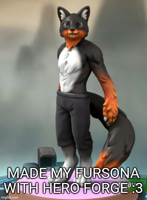 MADE MY FURSONA WITH HERO FORGE :3 | made w/ Imgflip meme maker