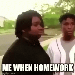 no homework meme gif