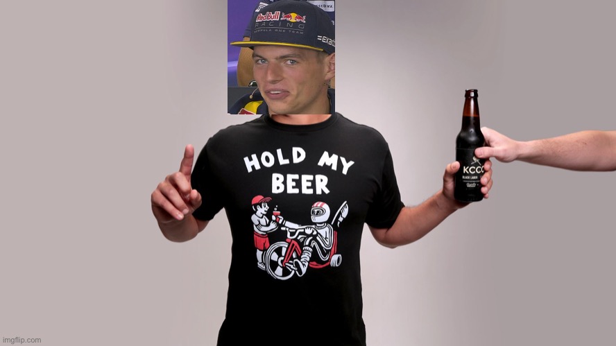 Hold my beer | image tagged in hold my beer | made w/ Imgflip meme maker