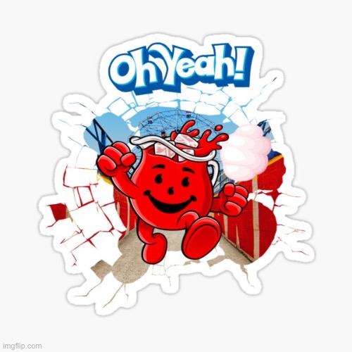 Kool-Aid Man OH YEAH | image tagged in kool-aid man oh yeah | made w/ Imgflip meme maker