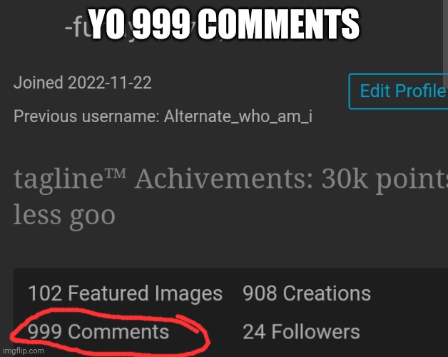 YO 999 COMMENTS | image tagged in tag | made w/ Imgflip meme maker