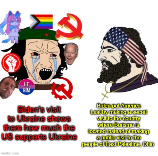 Biden's visit to Ukraine shows them how much the US supports Ukraine; Biden put America Last by making a secret visit to the country where Burisma is located instead of making a public visit to the people of East Palestine, Ohio | image tagged in che guevara and patriot chad average liberal vs chad 2023 ver | made w/ Imgflip meme maker