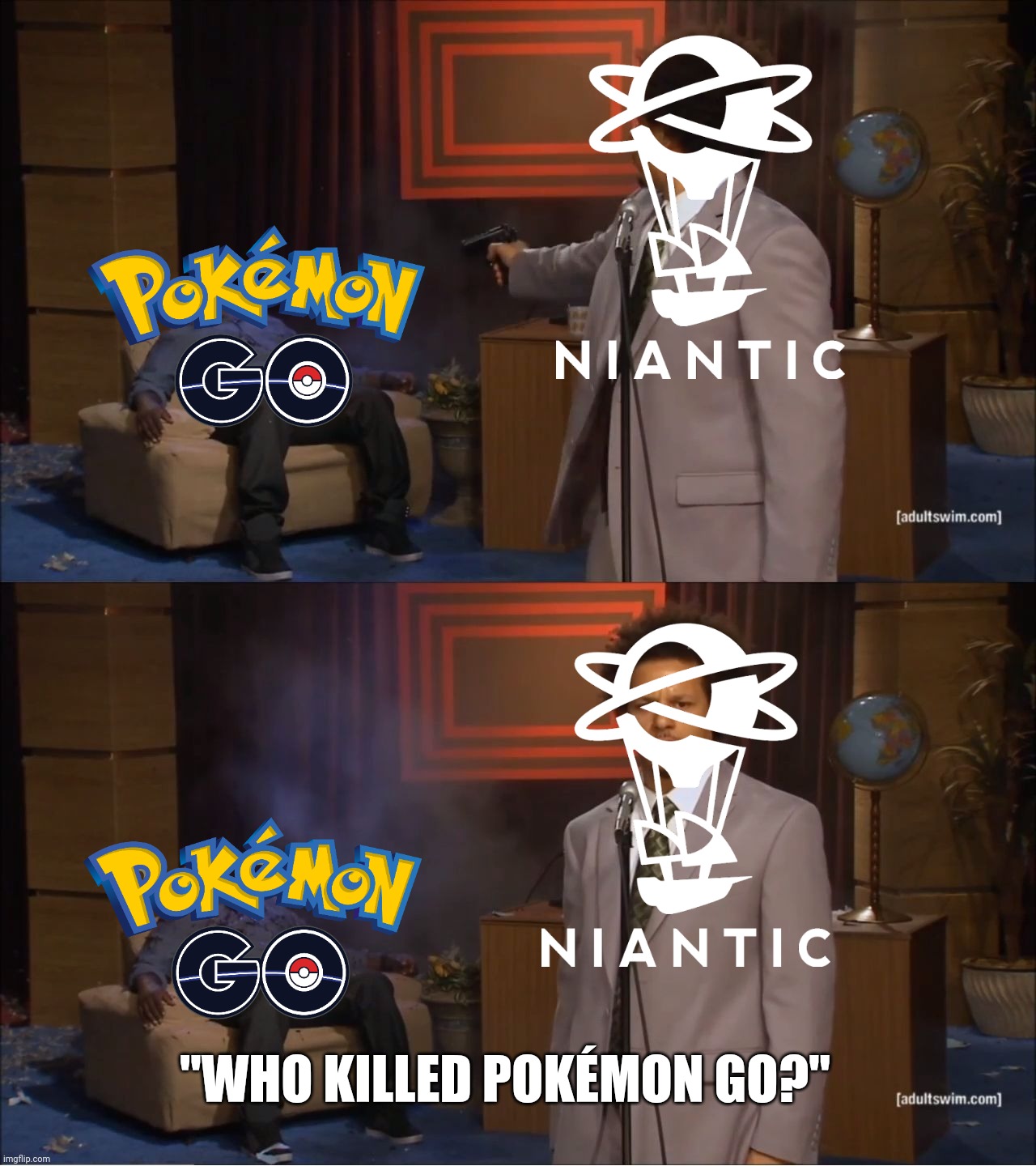 Niantic Moment | "WHO KILLED POKÉMON GO?" | image tagged in memes,who killed hannibal,pokemon go,niantic,pokemon | made w/ Imgflip meme maker