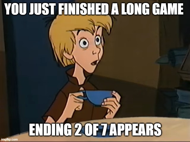 arthur surprised face | YOU JUST FINISHED A LONG GAME; ENDING 2 OF 7 APPEARS | image tagged in arthur surprised face | made w/ Imgflip meme maker