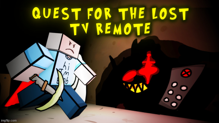 Quest for the Lost TV Remote.mp3 | made w/ Imgflip meme maker